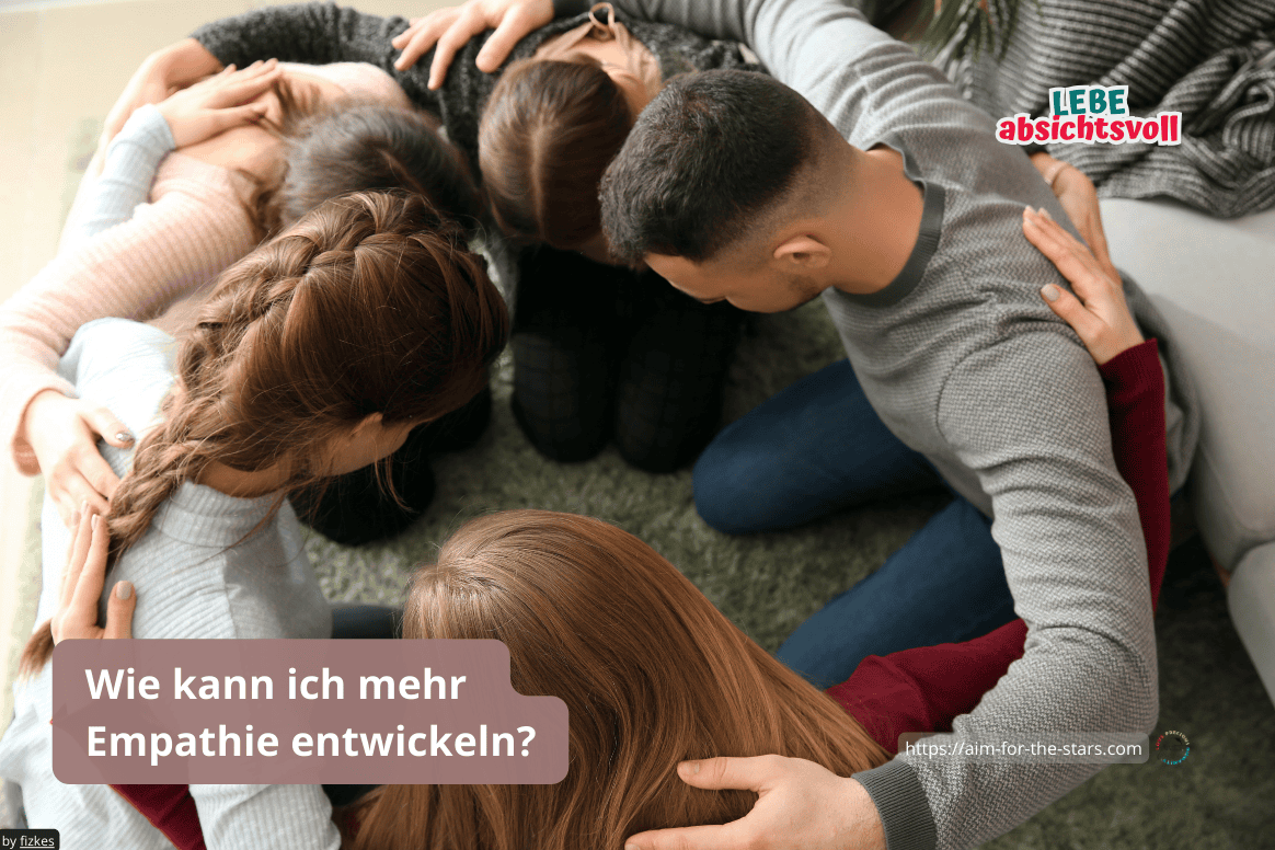 Wie kann ich mehr Empathie entwickeln