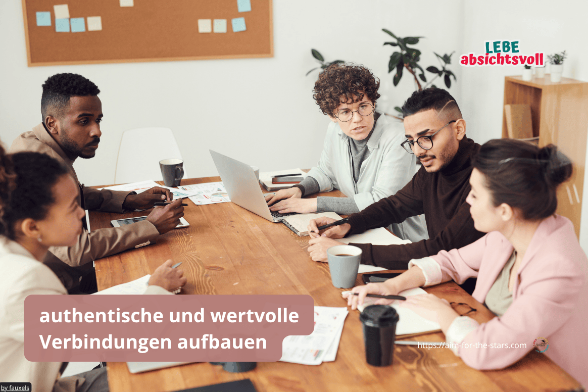 authentische und wertvolle Verbindungen aufbauen