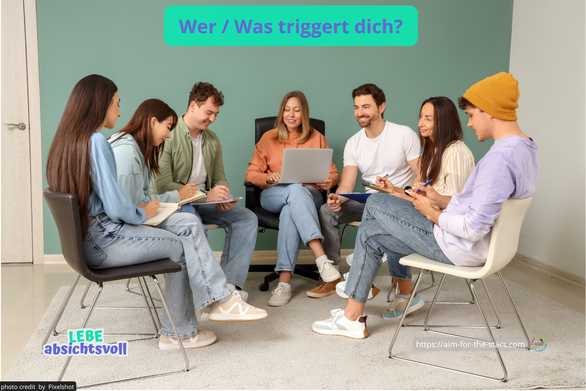 Was triggert dich?